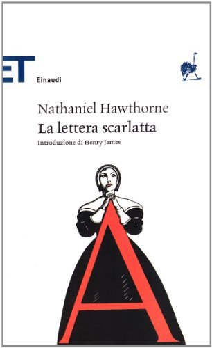 La lettera scarlatta di Nathaniel Hawthorne edito da Einaudi