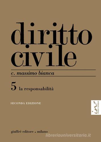 Diritto civile vol.5 di Massimo Bianca edito da Giuffrè