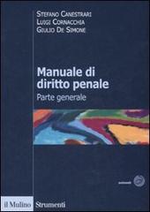Manuale di diritto penale. Parte generale di Stefano Canestrari, Luigi Cornacchia, Giulio De Simone edito da Il Mulino