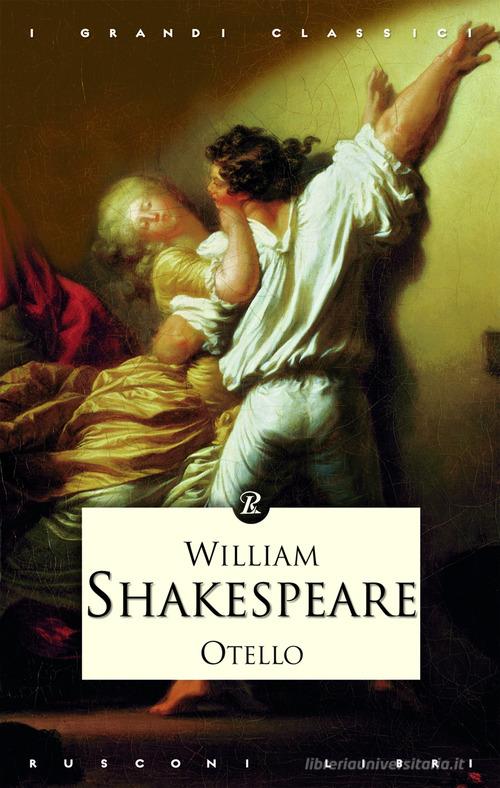 Otello di William Shakespeare edito da Rusconi Libri
