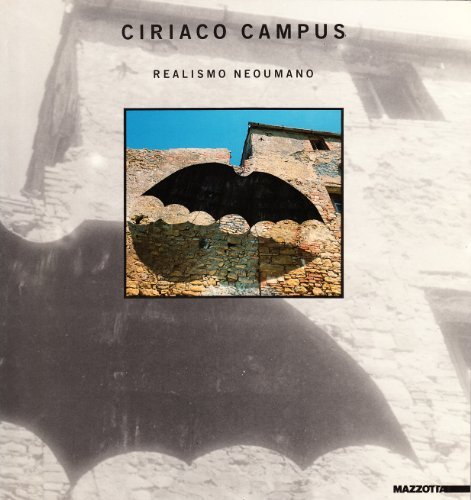 Ciriaco Campus. Realismo neoumano. Catalogo della mostra (Volterra, 1986) edito da Mazzotta