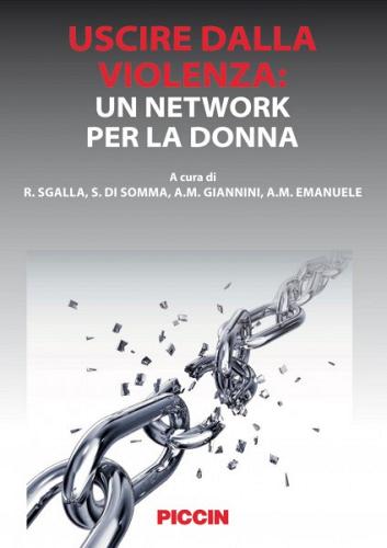 Uscire dalla violenza. Un network per la donna edito da Piccin-Nuova Libraria