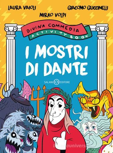 I mostri di Dante. Divina Commedia activity book di Laura Vaioli, Mirko Volpi, Giacomo Guccinelli edito da Salani