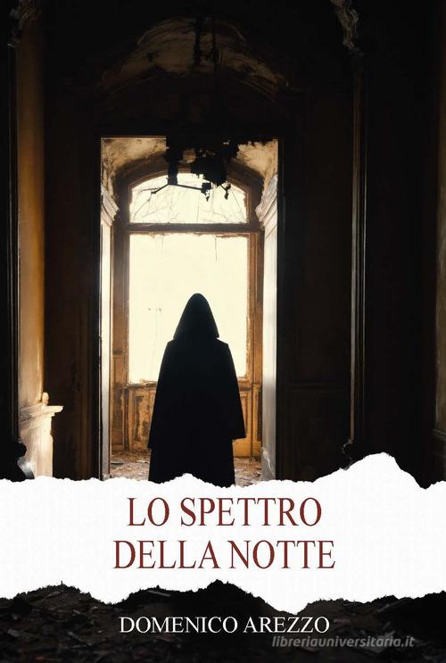 Lo spettro della notte. Ediz. integrale di Domenico Arezzo edito da CTL (Livorno)