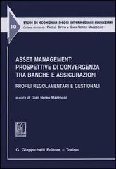 Asset management: prospettive di convergenza tra banche e assicurazioni. Profili regolamentari e gestionali. Atti del Convegno (Udine, 24-25 giugno 2005) edito da Giappichelli
