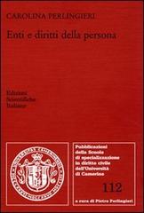 Enti e diritti della persona di Carolina Perlingieri edito da Edizioni Scientifiche Italiane