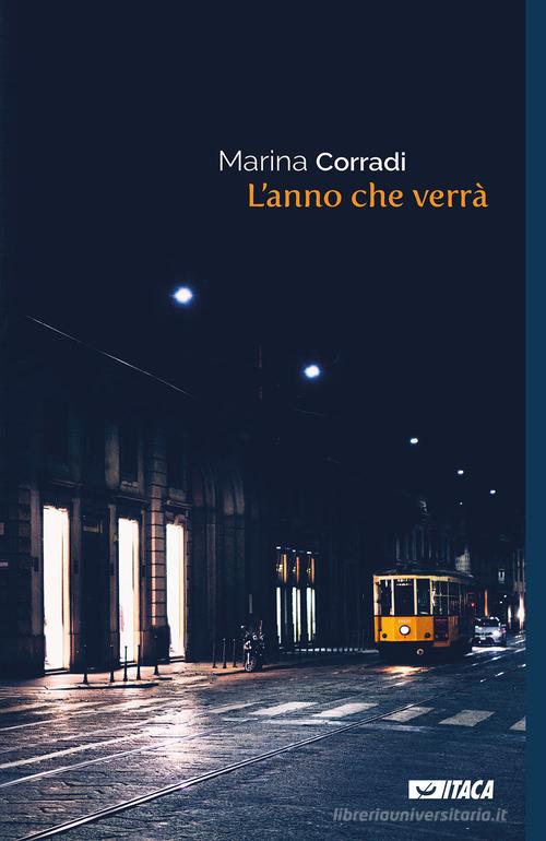 L' anno che verrà di Marina Corradi edito da Itaca (Castel Bolognese)