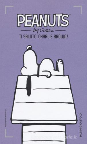 Ti saluto, Charlie Brown! vol.4 di Charles M. Schulz edito da Baldini + Castoldi
