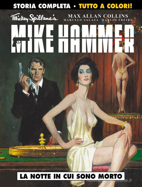 La notte in cui sono morto. Mickey Spillane's Mike Hammer di Max Allan Collins edito da Editoriale Cosmo