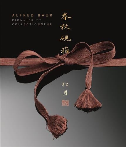 Alfred Baur, pionnier et collectionneur. Ediz. illustrata di Monique Crick edito da 5 Continents Editions