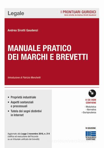 Manuale pratico dei marchi e dei brevetti. Con CD-ROM di Andrea Sirotti Gaudenzi edito da Maggioli Editore