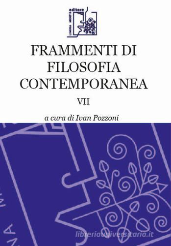 Frammenti di filosofia contemporanea vol.7 edito da Limina Mentis