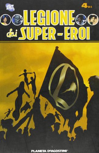 Legione dei super eroi vol.4 di Mark Waid edito da Planeta De Agostini