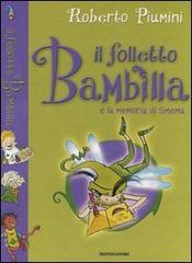 Il folletto Bambilla e la memoria di Smema di Roberto Piumini edito da Mondadori
