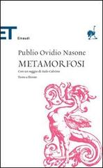 Le metamorfosi. Testo latino a fronte di P. Nasone Ovidio edito da Einaudi