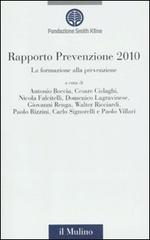 La formazione alla prevenzione. Rapporto prevenzione 2010 edito da Il Mulino