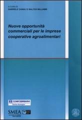 Nuove opportunità commerciali per le imprese cooperative agroalimentari edito da Franco Angeli