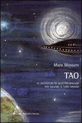 Tao. Le avventure di quattro ragazzi per salvare il loro mondo di Mara Massaro edito da Aracne