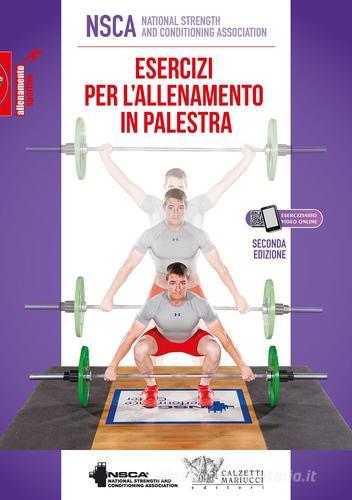 Esercizi per l'allenamento in palestra edito da Calzetti Mariucci