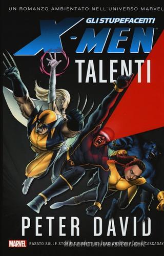 Talenti. Gli stupefacenti X-Men di Peter David edito da Panini Comics