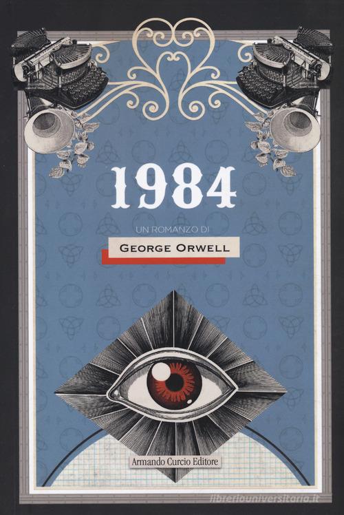 1984 di George Orwell edito da Curcio