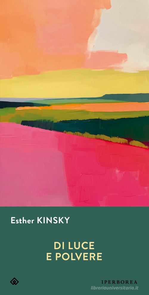 Libro Di luce e polvere di Esther Kinsky Gli Iperborei di Iperborea