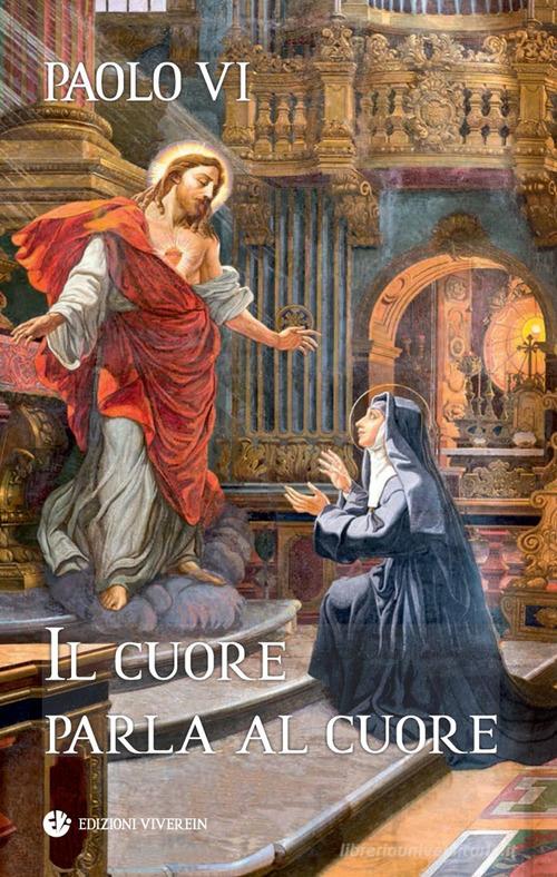 Il cuore parla al cuore. Ediz. integrale edito da VivereIn