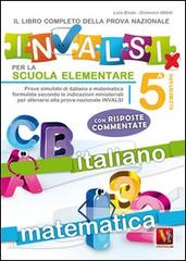 Il libro completo per la prova nazionale INVALSI per la 5ª elementare di Luca Breda, Domenico Milletti edito da Vestigium