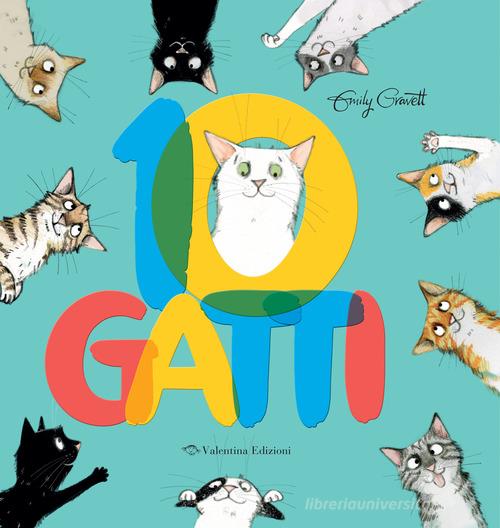 10 gatti. Ediz. a colori di Emily Gravett edito da Valentina Edizioni