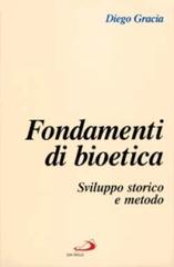 Fondamenti di bioetica. Sviluppo storico e metodo di Diego Gracia edito da San Paolo Edizioni