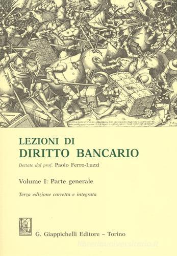 Lezioni di diritto bancario vol.1 di Paolo Ferro Luzzi edito da Giappichelli