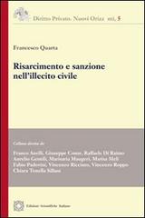 Risarcimento e sanzione nell'illecito civile di Francesco Quarta edito da Edizioni Scientifiche Italiane
