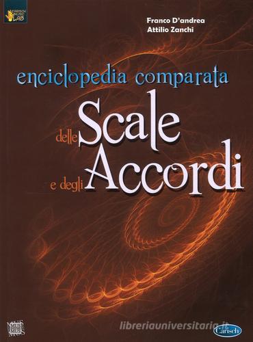 Enciclopedia comparata delle scale e degli accordi di Franco D'Andrea, Attilio Zanchi edito da Carisch