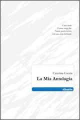 La mia antologia di Caterina Coccia edito da Gruppo Albatros Il Filo