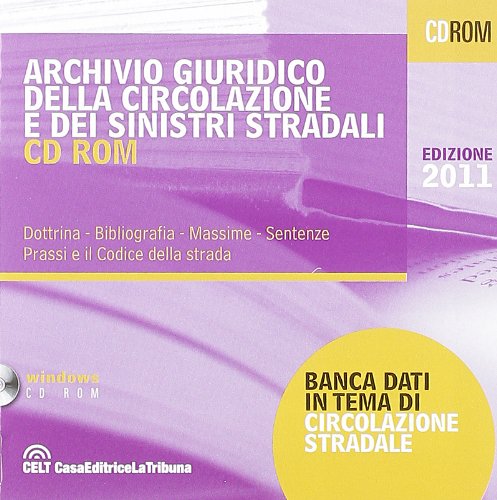 Archivio circolazione stradale 2011. CD-ROM edito da La Tribuna