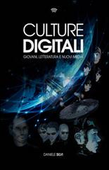 Culture digitali. Giovani, letterature e nuovi media edito da Universitalia