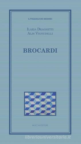 Brocardi. Greci e latini di Ilaria Draghetti, Aljs Vignudelli edito da Mucchi Editore