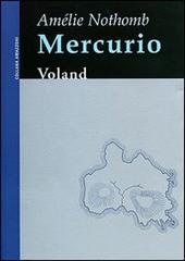 Mercurio di Amélie Nothomb edito da Voland