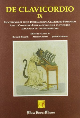 De clavicordio. Atti del VII Congresso internazionale sul clavicordo (settembre 2009). Ediz. italiana e inglese vol.8 edito da Musica Antica a Magnano