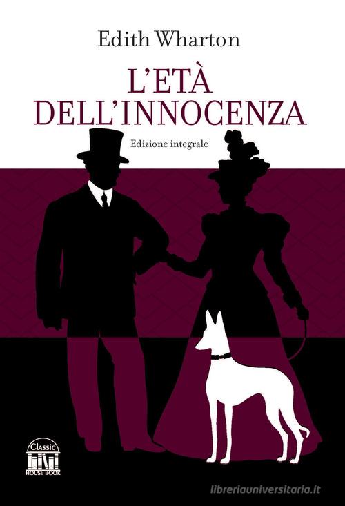 Libro L'età dell'innocenza di Edith Wharton di House Book