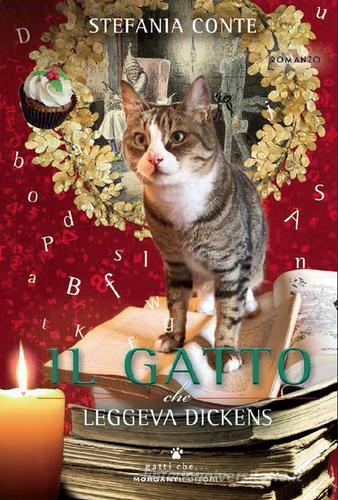 Libro Il gatto che leggeva Dickens di Stefania Conte di Morganti Editori