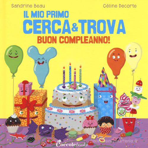 Buon compleanno! Il mio primo cerca & trova di Sandrine Beau edito da Coccole Books