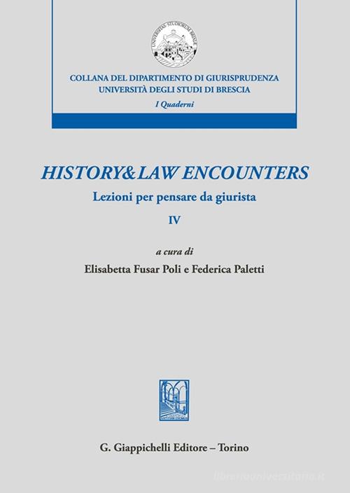 History & law encounters. Lezioni per pensare da giurista vol.4 edito da Giappichelli
