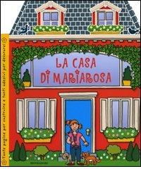 La casa di Mariarosa di Hermione Edwards, Dan Green edito da Mondadori