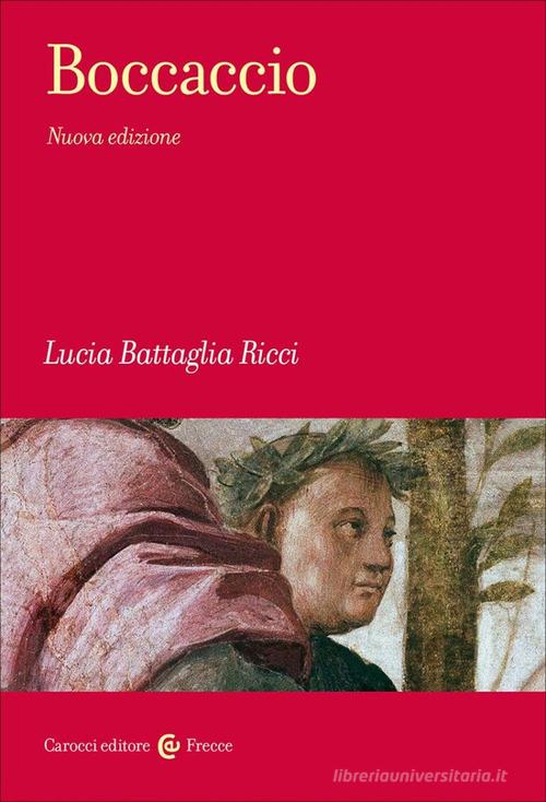 Boccaccio di Lucia Battaglia Ricci edito da Carocci