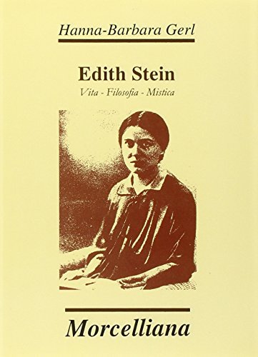 Edith Stein. Vita, filosofia, mistica di Hanna Barbara Gerl-Falkovitz edito da Morcelliana