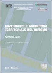 Governance e marketing territoriale nel turismo. Rapporto 2010 edito da Maggioli Editore
