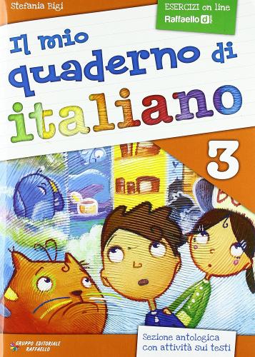 Il mio quaderno di italiano. Per la Scuola elementare vol.3 di Stefania Bigi edito da Raffaello