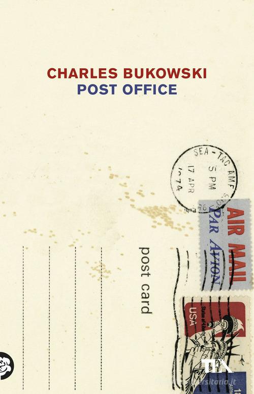 Post Office di Charles Bukowski edito da TEA