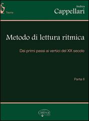 Metodo di lettura ritmica. dai primi passi ai vertici del XX secolo vol.2 di Andrea Cappellari edito da Carisch